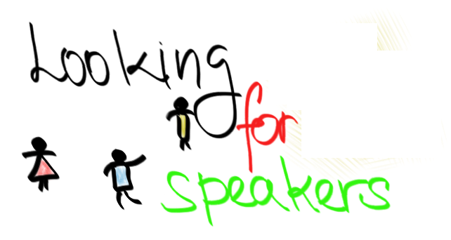Looking for Speakers Looking for Speakers